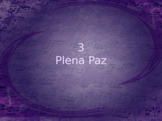 3 - Plena Paz.ppt