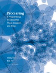 MIT Press - Processing, A Programming Handbook for Visual Designers and Artists.pdf