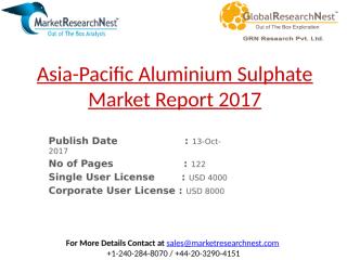 Asia-Pacific Aluminium Sulphate Market Report 2017.pptx
